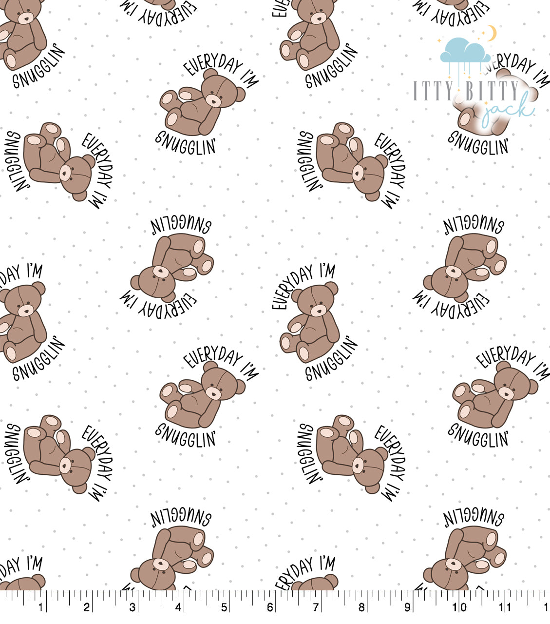 Itty Bitty Jack Everyday I’m Snugglin’ Bear Fabric